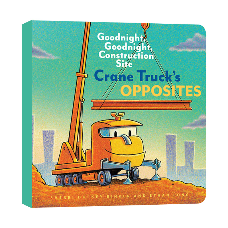 英文原版 Crane Truck's Opposites 起重机卡车的反面 晚安 学龄前儿童纸板书 英文版 进口英语原版书籍