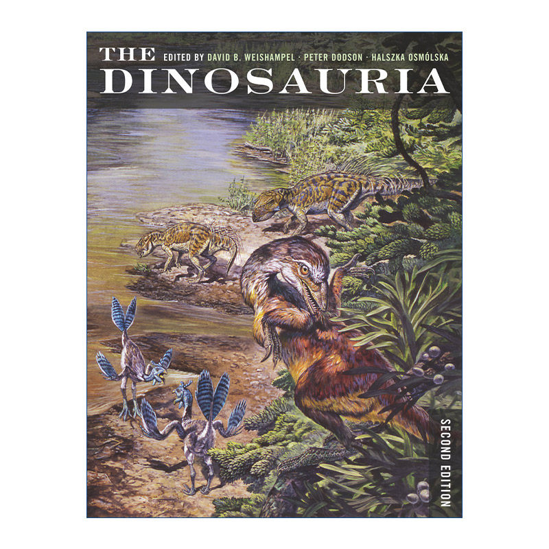 恐龙 英文原版 The Dinosauria 第二版 古生物学 约翰霍普金斯大学教授David B. Weishampel 英文版 进口英语原版书籍