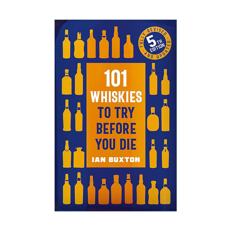 英文原版 101 Whiskies to Try Before You Die 威士忌鉴赏购买指南 第五版精装 国际著名酒评家伊安?布克斯顿 Ian Buxton 英文版