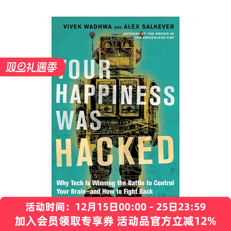 英文原版 Your Happiness Was Hacked 你的快乐被黑客入侵了 为何科技正赢得控制大脑的战争及如何反击 Vivek Wadhwa 精装 英文版