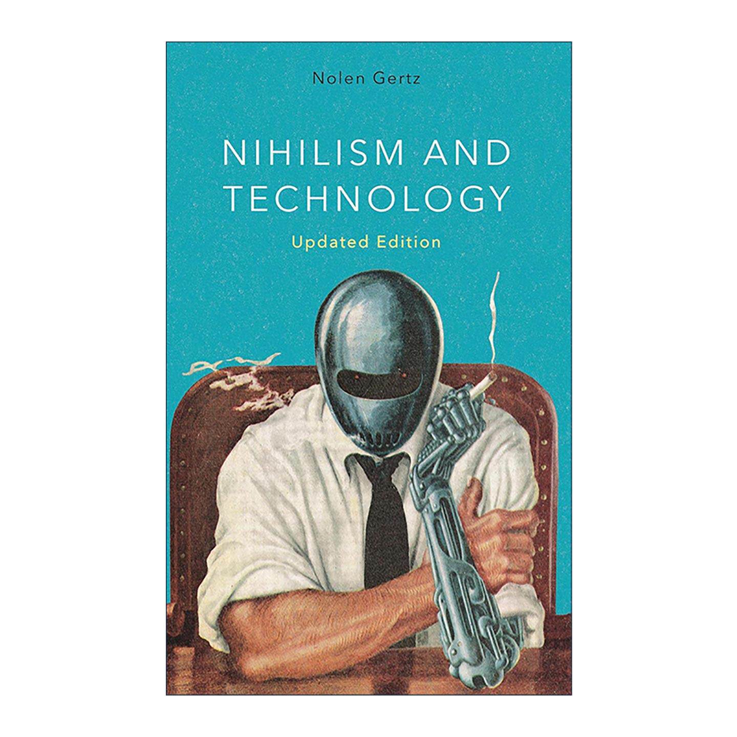 英文原版 Nihilism and Technology 虚无主义与技术 诺伦·格尔茨 当代哲学与技术批判 英文版 进口英语原版书籍