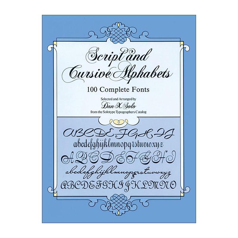 英文原版 Script and Cursive Alphabets 手写体和草书字母 100种完整的字体 书法设计 Dan X. Solo 英文版 进口英语原版书籍