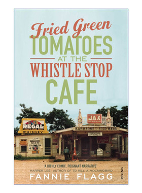 哨子车站咖啡厅的油炸绿蕃茄  英文原版 Fried Green Tomatoes At The Whistle Stop Cafe 范妮·弗拉格 英文版 进口英语原版书籍