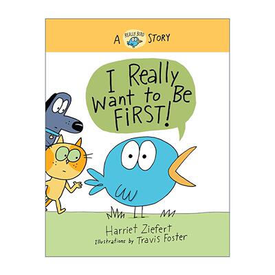 英文原版 I Really Want to Be First 我真的真的很想当*一 真真鸟社交力培养绘本系列 哈丽雅特·齐菲特 精装 进口英语原版书籍