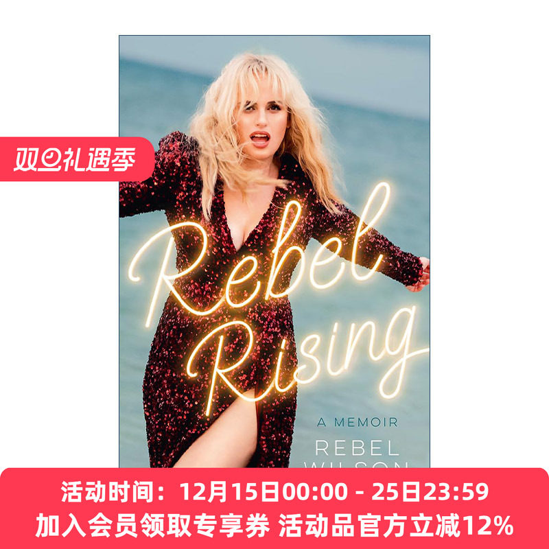 英文原版 Rebel Rising 澳大利亚女演员蕾蓓尔&middot;威尔森自传 完美音调主演 英文版 进口英语原版书籍