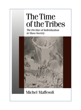 部落时代  英文原版 The Time of the Tribes 个体主义在后现代社会的衰落 米歇尔·马费索利 英文版 进口英语原版书籍