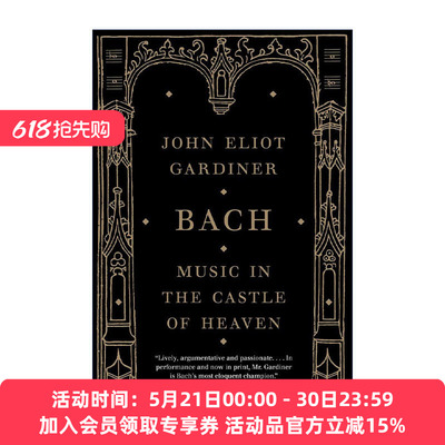 英文原版 Bach 天堂城堡中的音乐 巴赫传 John Eliot Gardiner 英文版 进口英语原版书籍