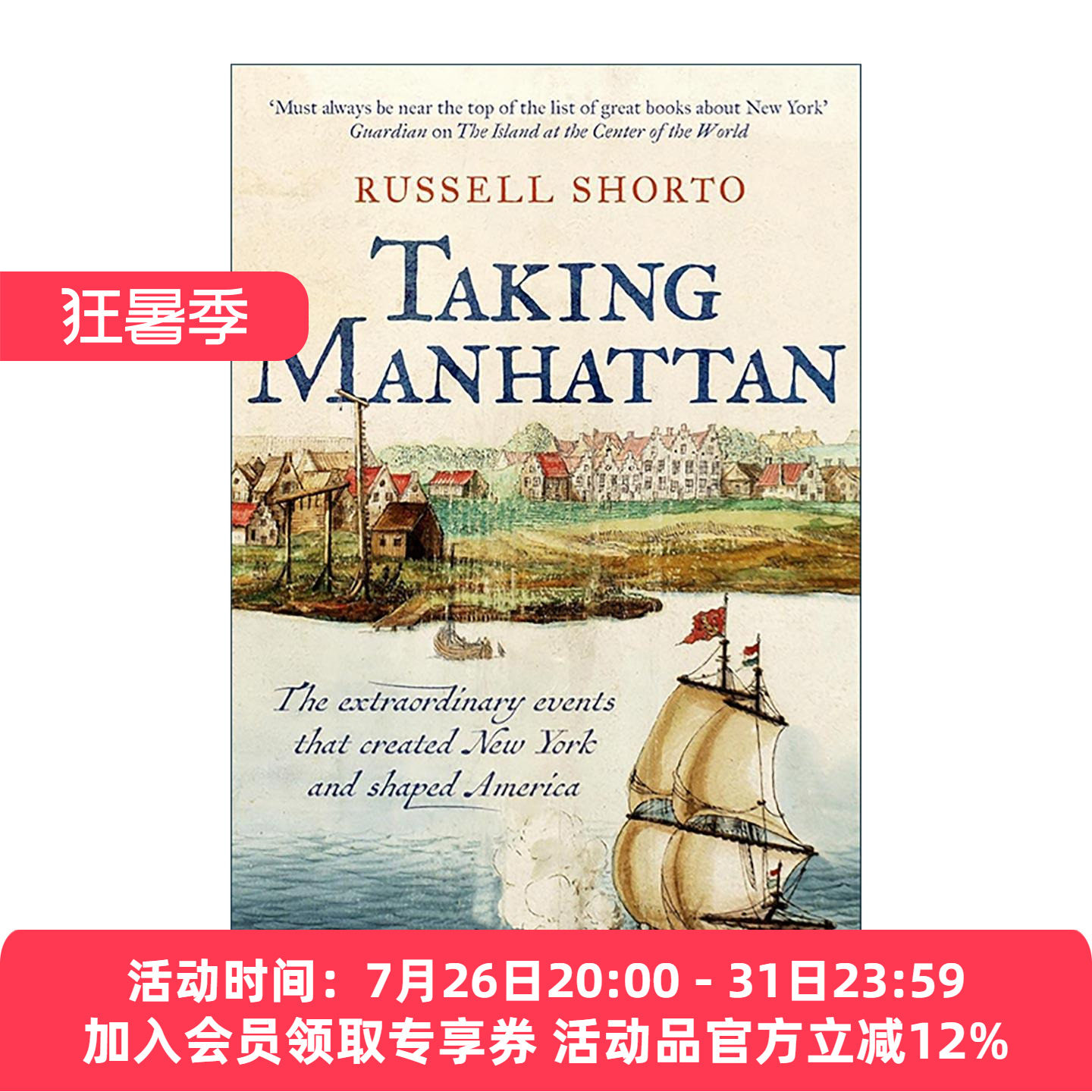 英文原版 Taking Manhattan 攻取曼哈顿 缔造纽约并塑造美国的非凡事件 精装 英文版 进口英语原版书籍