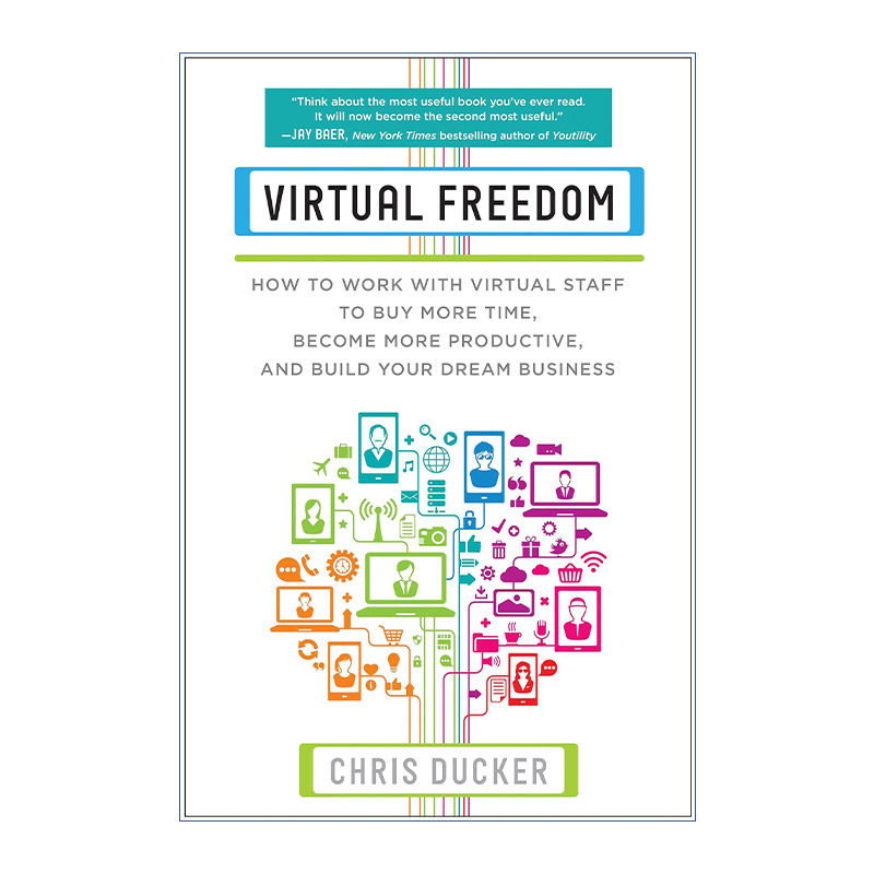 英文原版 Virtual Freedom 虚拟自由 建立虚拟员工团队帮助运营 企业管理指南 Chris C. Ducker 英文版 进口英语原版书籍