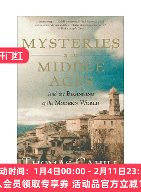 英文原版 Mysteries of the Middle Ages 中世纪的奥秘 现代世界的开端 欧洲历史 Thomas Cahill英文版 进口英语原版书籍