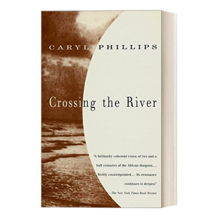 Phillips River 渡河 非洲历史小说 International the Vintage 英文版 英文原版 詹姆斯·泰特·布莱克纪念奖得主Caryl Crossing