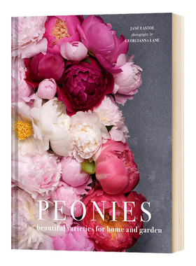 华研原版 牡丹 适合家庭和花园的美丽品种 英文原版 Peonies Beautiful varieties for home and garden 英文版 进口英语书籍