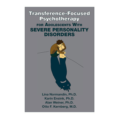 英文原版 Transference-Focused Psychotherapy for Adolescents with Severe Personality Disorders 移情焦点心理治疗 进口书籍