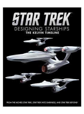 英文原版 Star Trek Designing Starships Volume 3 星际迷航星船设计系列 卷三 开尔文时间线 精装影视参考书 进口英语原版书籍