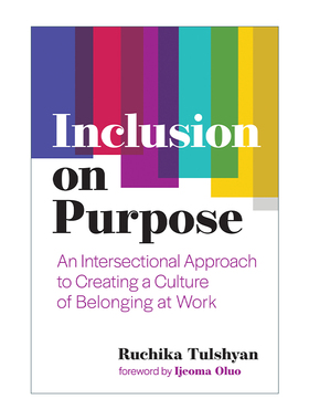 有意包容 英文原版 Inclusion on Purpose 在工作中创造归属感文化的交叉方法 职场女性 Ruchika Tulshyan 英文版 进口英语原版书