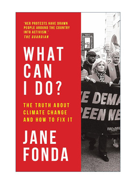 英文原版 What Can I Do 我能做些什么 关于环境恶化的真相以及拯救方式 奥斯卡影后简·方达的倡议书 英文版 进口英语原版书籍