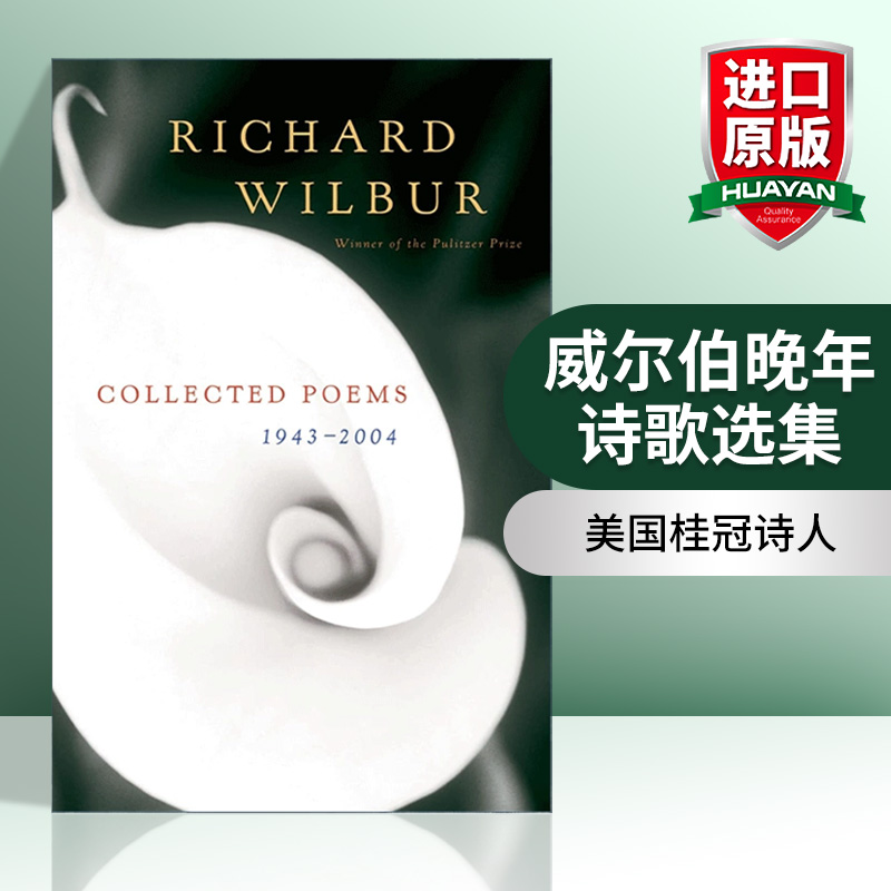 威尔伯晚年诗歌选集  英文原版 Collected Poems 1943-2004 美国桂冠诗人Richard Wilbur 普利策奖得主 英文版 进口英语原版书籍