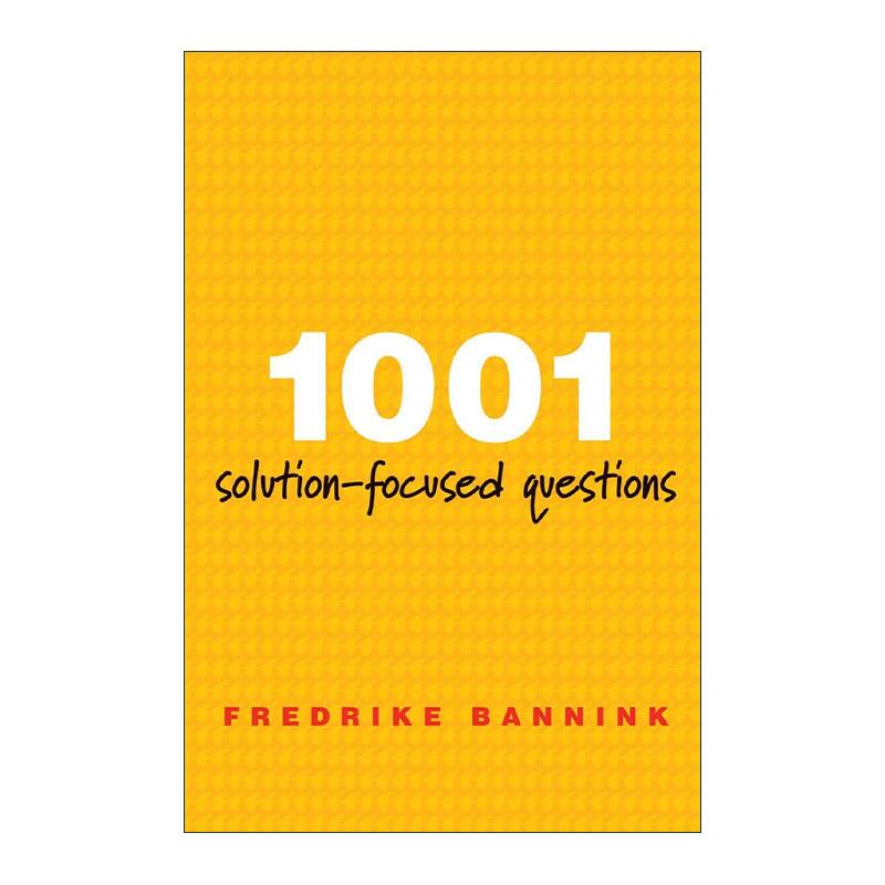 英文原版 1001 Solution-Focused Questions 1001个聚焦解决方案的问题 焦点解决会谈 创伤治疗 临床心理学家Fredrike Bannink