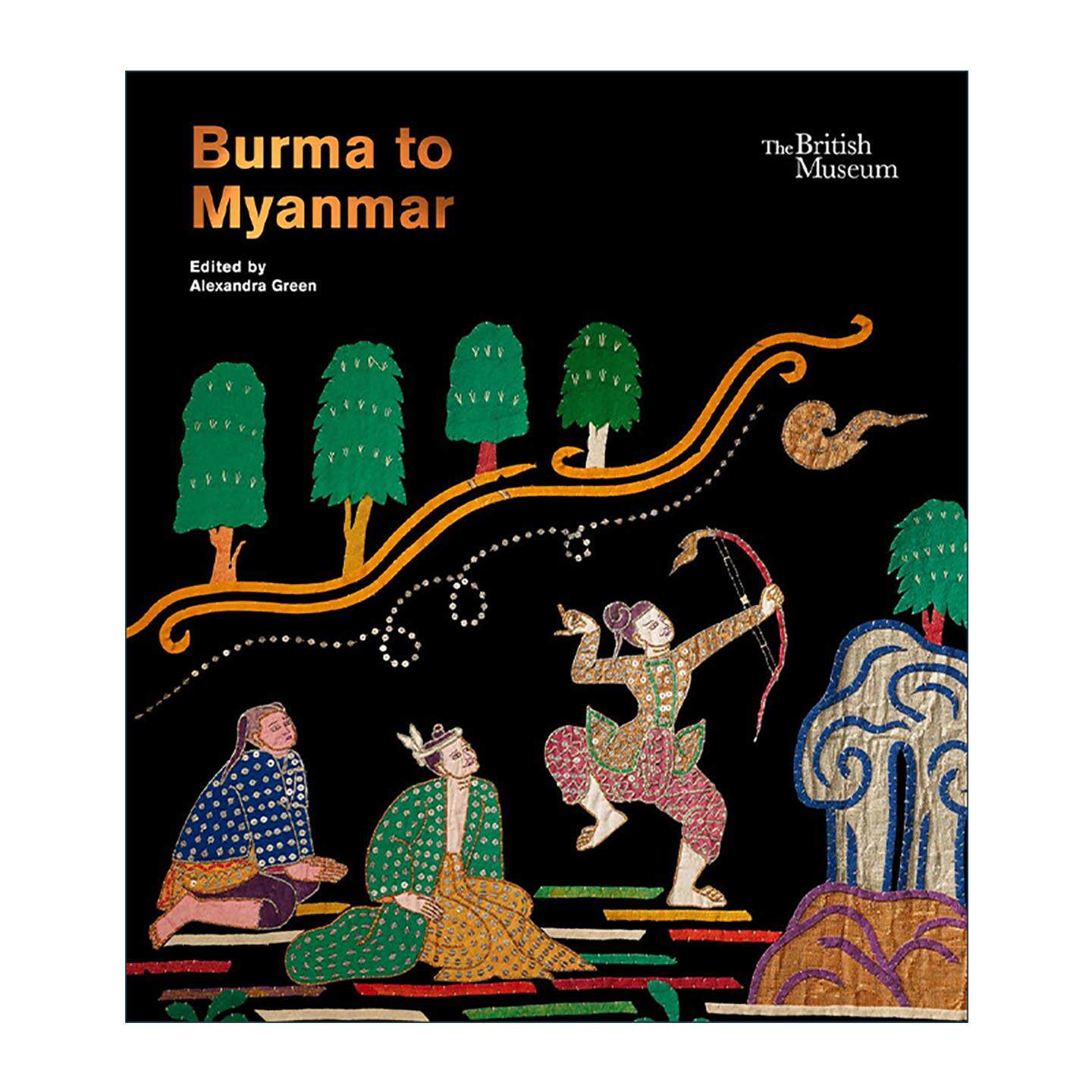 英文原版 Burma To Myanmar 泛缅甸 回顾与反思 大英博物馆特展 艺术画册精装 英文版 进口英语原版书籍