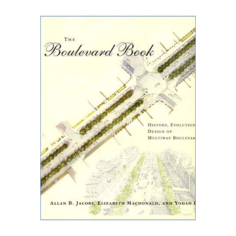 复合型林荫大道的历史  英文原版 The Boulevard Book 演进与设计 Allan B. Jacobs 英文版 进口英语原版书籍