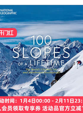 英文原版 100 Slopes of a Lifetime 一生中的100个斜坡 世界上终极滑雪和单板滑雪的目的地 美国国家地理 旅游指南 精装 进口书
