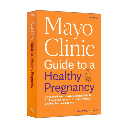英文原版 Mayo Clinic Guide to a Healthy Pregnancy 梅奥健康怀孕全书 第三版新版 写给准爸妈的孕期指南 Myra J. Wick 英文版