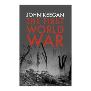英文原版 一战史 进口英语原版 书籍 War 英文版 World First The 约翰·基根