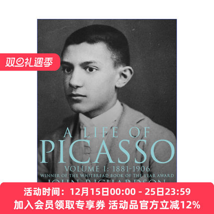 毕加索传  英文原版 A Life Of Picasso Volume I 卷一 1881-1906 约翰·理查德森 英文版 进口英语原版书籍