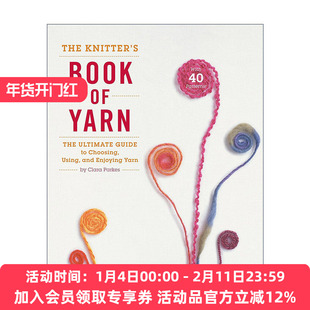 编织者的毛线书 英文原版 The Knitter's Book of Yarn 选择 使用和享受毛线的终极指南 精装 英文版 进口英语原版书籍