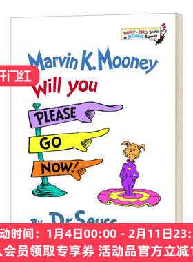 英文原版 Marvin K. Mooney Will You Please Go Now 苏斯博士 快快走 精装图画书 儿童启蒙 英文版 进口英语原版书籍