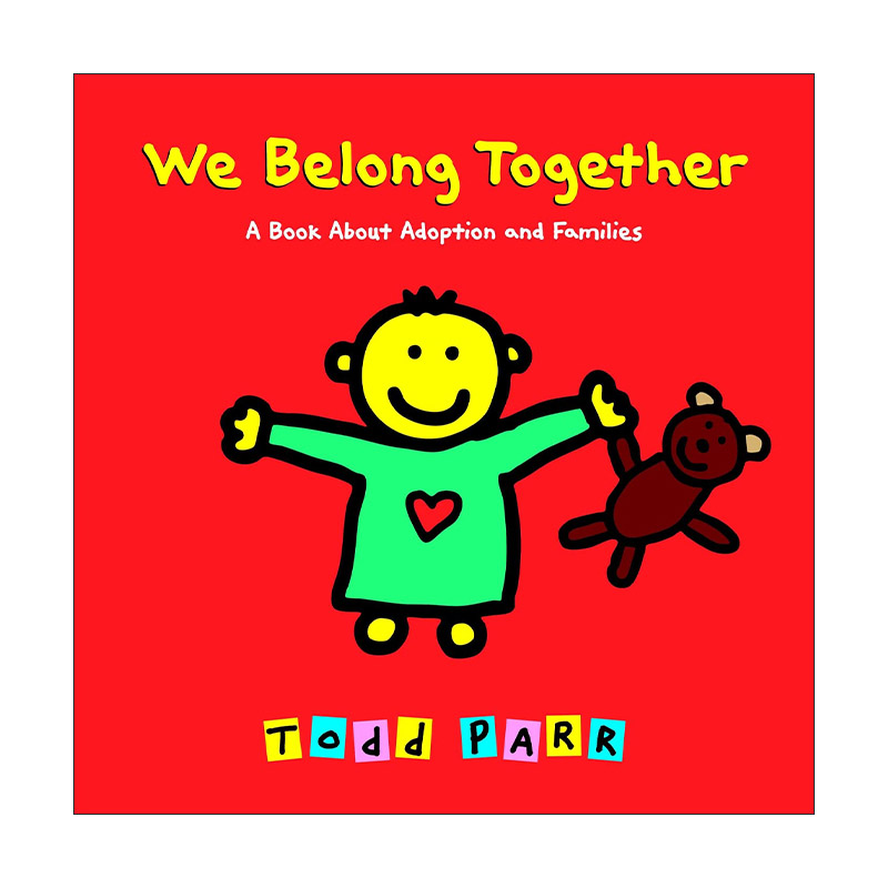 英文原版 We Belong Together 我们属于彼此 家庭之书 精装 Todd Parr 英文版 进口英语原版书籍