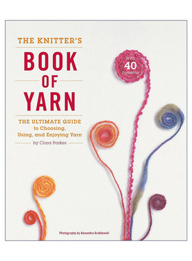编织者的毛线书  英文原版 The Knitter's Book of Yarn 选择 使用和享受毛线的终极指南 精装 英文版 进口英语原版书籍