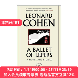 英文原版 A Ballet of Lepers 麻风病人的芭蕾舞 列昂纳德·科恩未发表小说 英文版 进口英语原版书籍