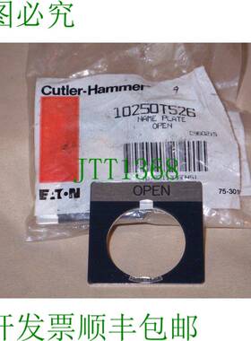 原装供应CUTLER-HAMMER 10250TS26 铭牌-打开（）