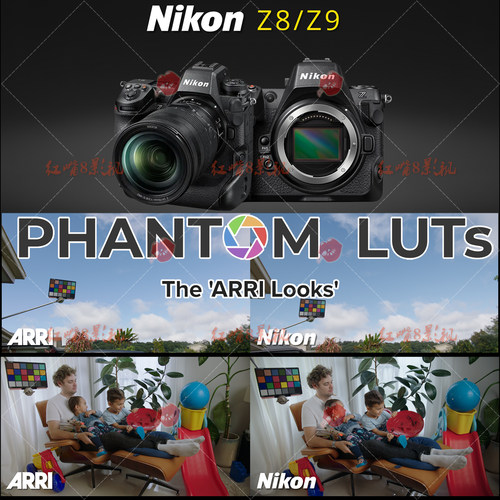 Phantom LUTs 尼康Z9/Z8/ZR等Nikon N-Log仿阿莱Arri电影胶片预设