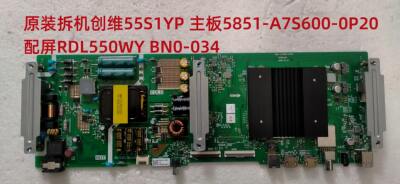 原装拆机创维55S1YP主板5851-A7S600-0P20  配屏RDL550WY BN0-034