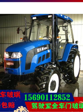 福田雷沃拖拉机驾驶室全车门玻璃304/504/554/704/804/920/1104等