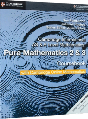 Cambridge International AS A Level Mathematics Pure Mathematics 2 and 3 Coursebook剑桥国际l纯数学2/3课程书 9781108562911