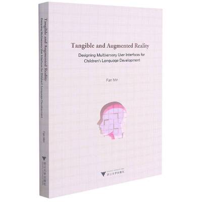Tangible and augmented reality:designing multisensory user interface书虚拟现实应用儿童语言语言教学教普通大众社会科学书籍