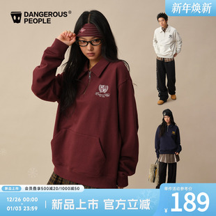 Dangerouspeople薛之谦dsp重磅半拉链卫衣复古学院风百搭情侣上衣