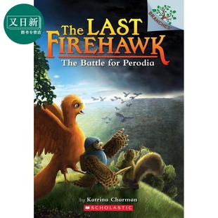 学乐大树Branches Last For The 火鹰传奇6 桥梁章节书 儿童小初文学 Firehawk 又日新 Battle 英文原版 Perodia