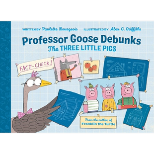 三只小猪的真相 Professor Goose Debunks The Three Little Pigs 英文原版 儿童绘本 动物故事书图画书 精装进口 又日新