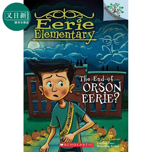 Eerie Elementary #10:The End Of Orson Eerie? 学乐大树系列 怪异小学记10 英文原版 进口图书 儿童读物 6-12岁