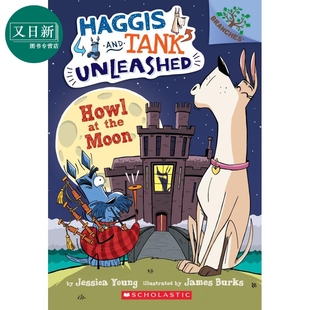 现货 Haggis And Tank Unleashed 3 Howl At The Moon 学乐大树 狗狗坦克和哈吉斯3 英文原版 儿童小初文学 5-7岁 又日新