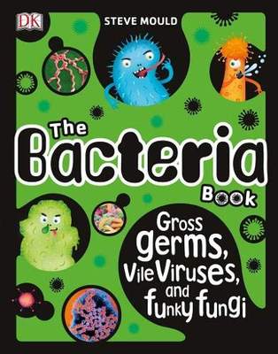 DK细菌手册精装 英文原版The Bacteria Book 微生物知识百科 病毒、真菌、藻类、古菌和原生动物 进口书籍 启发儿童对细菌的?