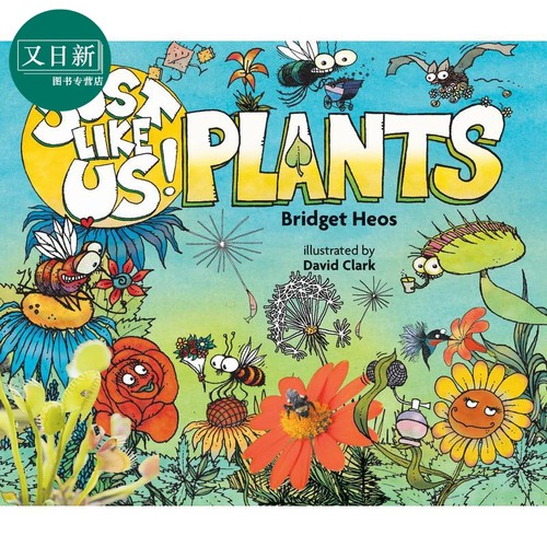 植物的世界 Just Like Us! Plants 英文原版 儿童科普绘本 植物知识百科图画书 有趣真实的科学读本 童书儿童读物 又日新
