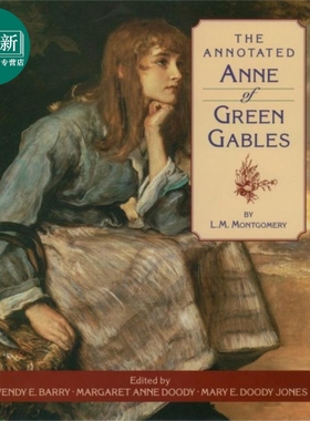 绿山墙的安妮注释版 The Annotated Anne of Green Gables 英文原版 L M Montgomery 大师 经典 文学 又日新