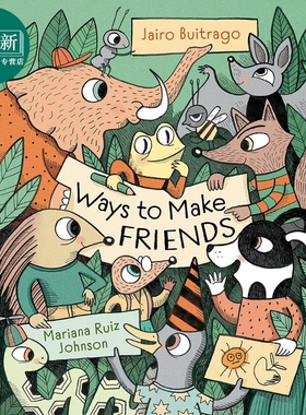 Ways to Make Friends 交朋友的方式 英文原版 精品绘本 动物故事 Jairo Buitrago 3-6岁 又日新