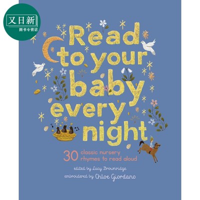 Read to Your Baby Every Night 30 classic lullabies and rhymes to read3每晚朗读给宝宝30首经典摇篮曲和童谣 又日新