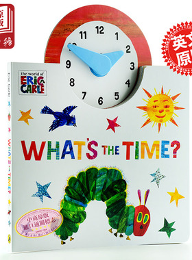 What's the Time?纸板立体书Eric Carle艾瑞卡尔好饥饿的毛毛虫The Very Hungry Caterpillar Eric Carle艾瑞卡尔时间学习时?